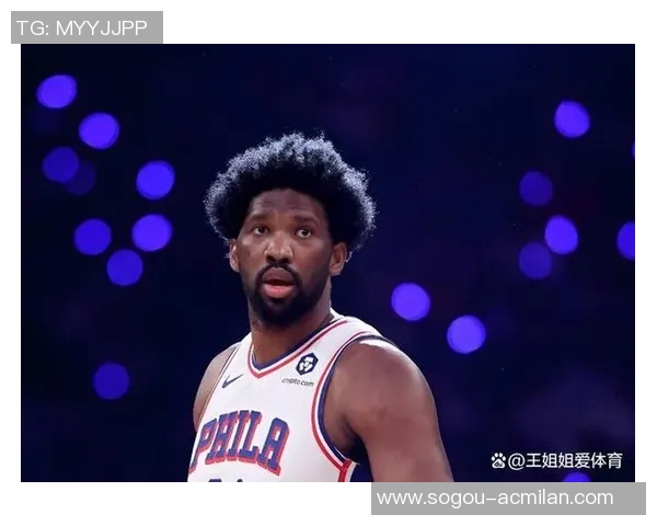 恩比德半场表现不佳8投4中仅得13分失误频繁正负值惨淡12